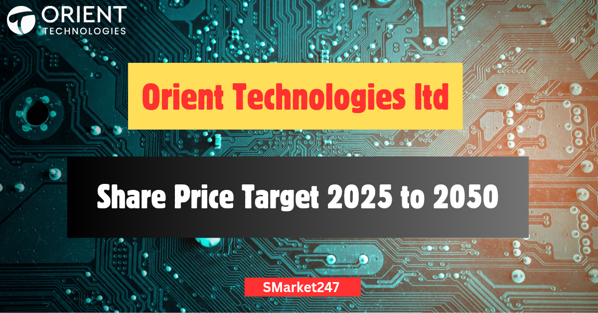 Orient Technologies Share Price Target