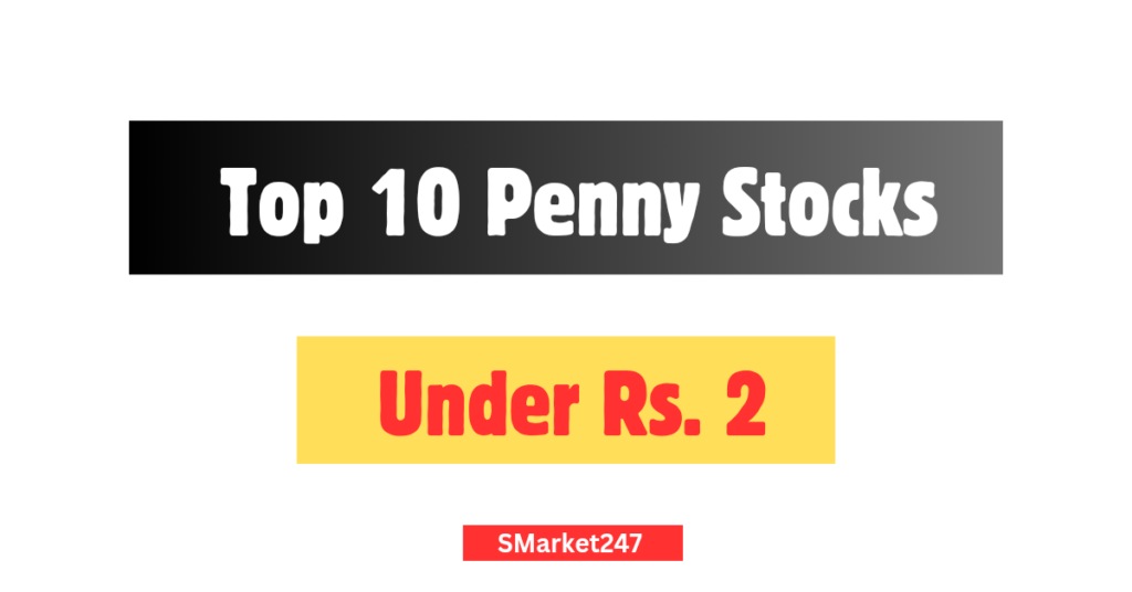 Penny Stocks Under Rs. 2