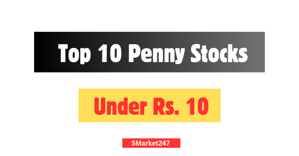 Penny Stocks Under Rs. 10